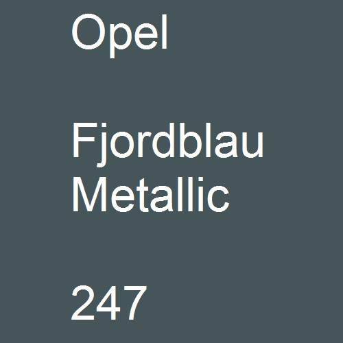 Opel, Fjordblau Metallic, 247.